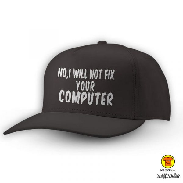 NO,I WILL NOT FIX YOUR COMPUTER kapa s natpisom 0015