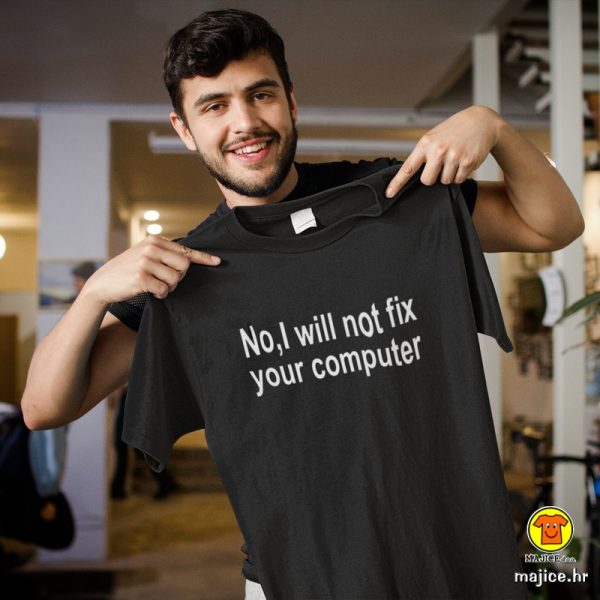no i will not fix your computer majica sa natpisom-081 crna