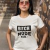 bitch mode on ženska majica s natpisom 130 bijela