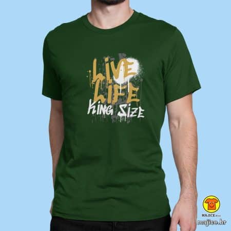 LIVE LIFE KING SIZE | majica s natpisom