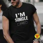 I M SINGLE START FREE TRIAL majica s natpisom crna