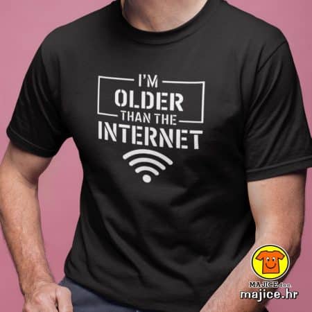 I`M OLDER THAN THE INTERNET majica s natpisom 00738 crna