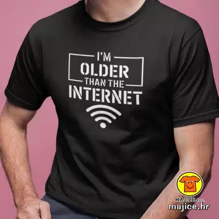 I`M OLDER THAN THE INTERNET majica s natpisom 00738 crna